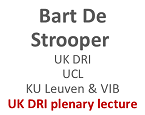 Bart De Strooper  UK DRI UCL KU Leuven & VIB  UK DRI plenary lecture