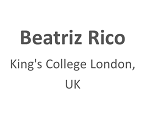 Beatriz Rico King's College London, UK 