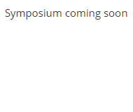 Symposium coming soon